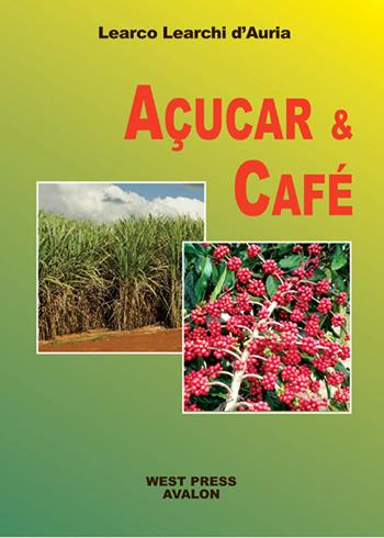 Açucar e café - Learco Learchi D'Auria - Libro West Press 2015 | Libraccio.it