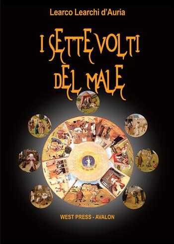 I sette volti del male - Learco Learchi D'Auria - Libro West Press 2015 | Libraccio.it