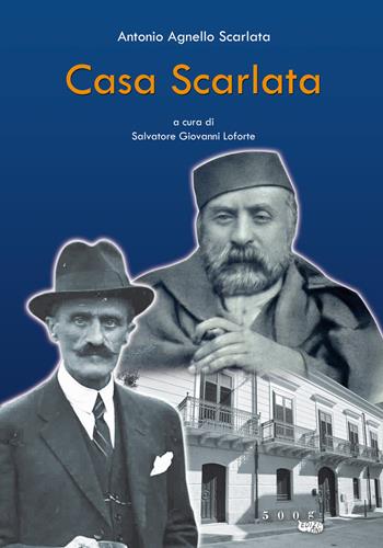 Casa Scarlata - Antonio Agnello Scarlata - Libro 500g 2015 | Libraccio.it