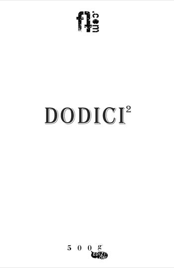 Dodici. Vol. 2 - Francesco Teriaca - Libro 500g 2018 | Libraccio.it