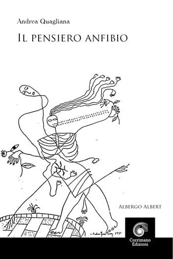 Il pensiero anfibio - Andrea Quagliana - Libro Corrimano 2022 | Libraccio.it