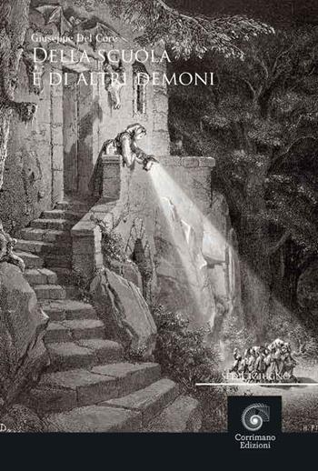 Della scuola e di altri demoni - Giuseppe Del Core - Libro Corrimano 2024, Sedicigiugno | Libraccio.it