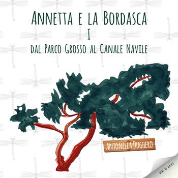 Annetta e la bordasca - Antonella Dughero - Libro Qudulibri 2015, Locanda Redinoce | Libraccio.it