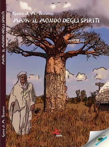 Maya. Il mondo degli spiriti - Gaius J. Tsaamo - Libro Qudulibri 2016, Locanda Redinoce | Libraccio.it