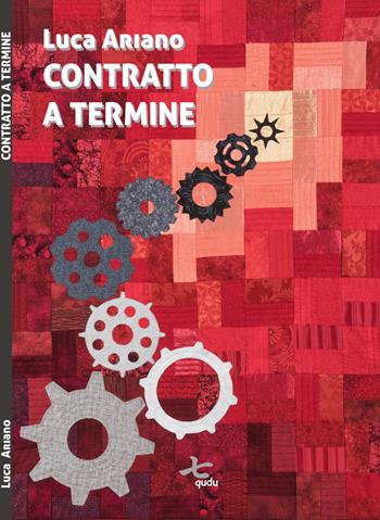 Contratto a termine - Luca Ariano - Libro Qudulibri 2018, Fare voci | Libraccio.it