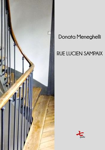 Rue lucien sampaix. Ediz. illustrata - Donata Meneghelli - Libro Qudulibri 2018 | Libraccio.it