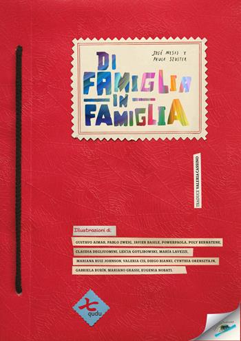 Di famiglia in famiglia - José Nesis, Paula Szuster - Libro Qudulibri 2019, Locanda Redinoce | Libraccio.it