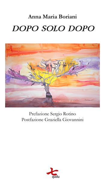 Dopo solo dopo - Anna Maria Boriani - Libro Qudulibri 2019, Porta Maggiore | Libraccio.it