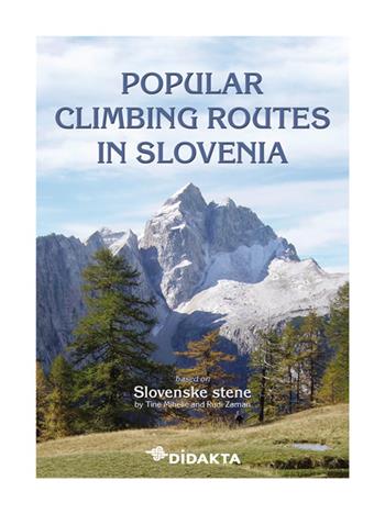Popular climbing routes in Slovenia - Tine Mihelic, Rudi Zaman - Libro Qudulibri 2022 | Libraccio.it