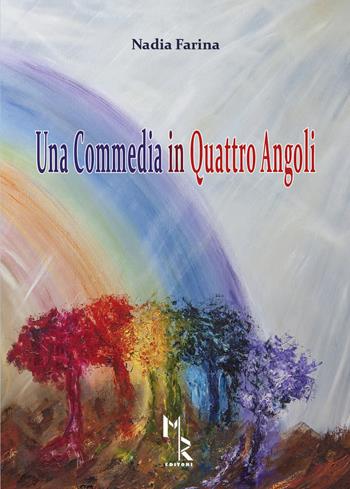 Una commedia in quattro angoli - Nadia Farina - Libro Mreditori 2018 | Libraccio.it