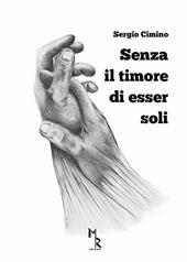 Senza il timore di esser soli