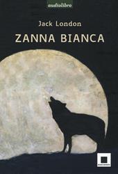 Zanna Bianca letto da Marco Franzelli. Ad alta leggibilità. Con Audiolibro Formato MP3
