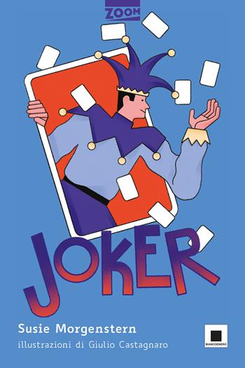Joker. Ediz. ad alta leggibilità - Susie Morgenstern - Libro Biancoenero 2020, Zoom | Libraccio.it