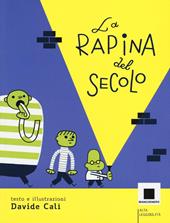 La rapina del secolo