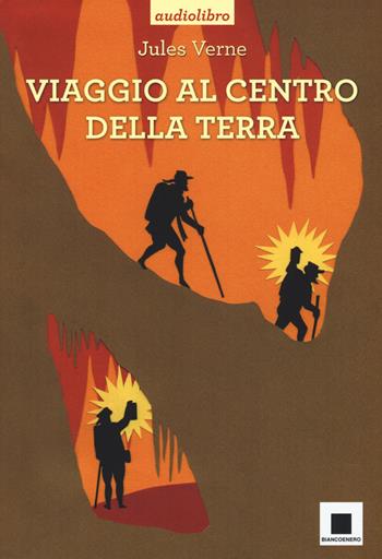 Viaggio al centro della terra. Con CD-Audio - Jules Verne - Libro Biancoenero 2017, Raccontami. I grandi classici più facili da leggere | Libraccio.it