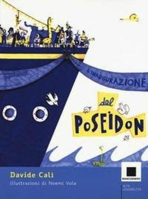 L'inaugurazione del Poseidon. Ediz. a colori - Davide Calì - Libro Biancoenero 2017, Minizoom | Libraccio.it