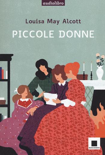 Piccole donne letto da Gabriella Bartolini. Con CD-Audio - Louisa May Alcott - Libro Biancoenero 2018, Raccontami. I grandi classici più facili da leggere | Libraccio.it