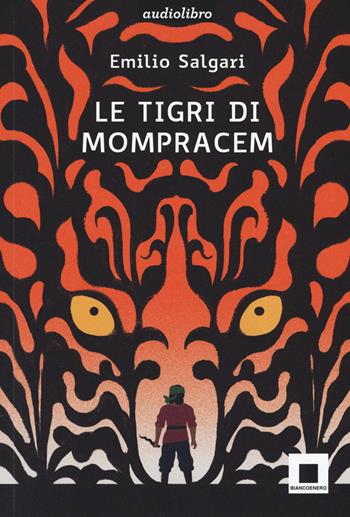 Le tigri di Mompracem. Ediz. ad alta leggibilità. Con audiolibro - Emilio Salgari - Libro Biancoenero 2019, Raccontami. I grandi classici più facili da leggere | Libraccio.it