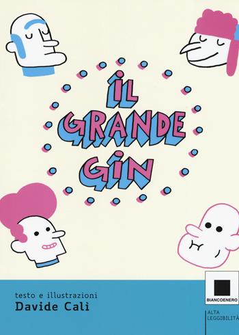 Il ritorno del grande Gin. Ediz. ad alta leggibilità - Davide Calì - Libro Biancoenero 2019, Minizoom | Libraccio.it