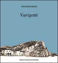 Varigotti. Pitture, disegni e fotografie - Vincenzo Rossi - Libro Sabatelli 2014 | Libraccio.it