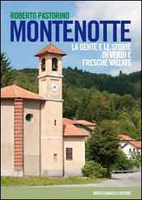 Montenotte. La gente e le storie di verdi e fresche vallate - Roberto Pastorino - Libro Sabatelli 2014 | Libraccio.it