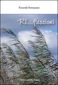 Ri... flessioni - Riccardo Rampazzo - Libro Sabatelli 2014 | Libraccio.it