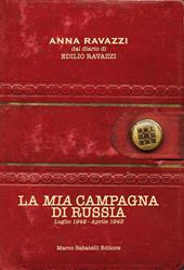 La mia campagna di Russia. Luglio 1942-Aprile 1943