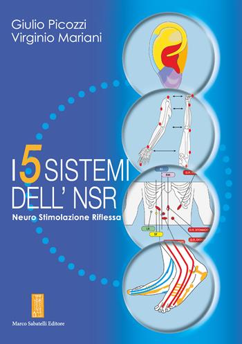 I 5 sistemi dell'NSR. Neuro Stimolazione Riflessa - Giulio Picozzi, Virginio Mariani - Libro Sabatelli 2020 | Libraccio.it