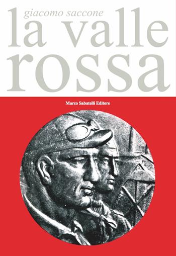 La valle rossa - Giacomo Saccone - Libro Sabatelli 2021 | Libraccio.it