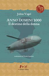 Anno Domini 2000. Il destino della donna