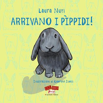 Arrivano i Pìppidi! Ediz. a caratteri grandi - Laura Nuti - Libro Marchetti Editore 2021, 1, 2, 3... libro! | Libraccio.it