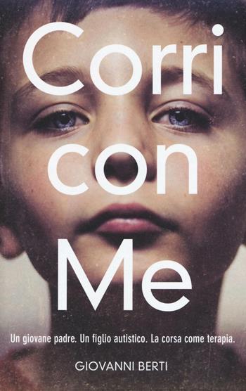 Corri con me - Giovanni Berti - Libro Becco Giallo 2016 | Libraccio.it