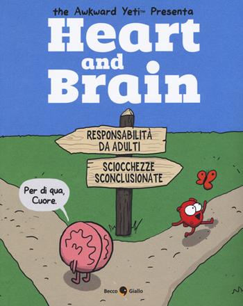 Heart and brain - Nick Seluk - Libro Becco Giallo 2017 | Libraccio.it