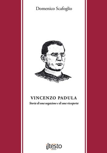 Vincenzo Padula. Storia di una negazione e di una riscoperta - Domenico Scafoglio - Libro ilTestoEditor 2018, Pensatori calabresi | Libraccio.it