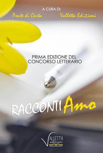 Concorso letterario Racconti-amo. 1ª edizione  - Libro Valletta 2015 | Libraccio.it