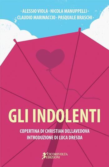 Gli indolenti  - Libro Cicorivolta 2015, Blocknotes | Libraccio.it