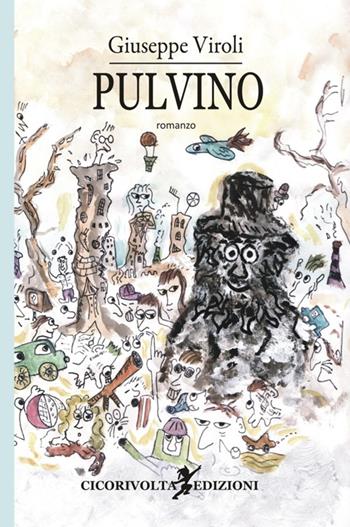 Pulvino - Giuseppe Viroli - Libro Cicorivolta 2016, Temalibero | Libraccio.it