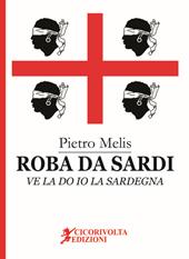 Roba da Sardi, ve la do io la Sardegna