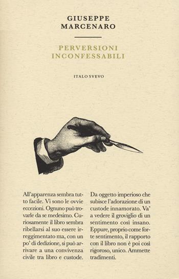 Perversioni inconfessabili - Giuseppe Marcenaro - Libro Italo Svevo 2020, Piccola biblioteca di letteratura inutile | Libraccio.it