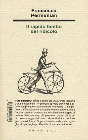 Il rapido lembo del ridicolo - Francesco Permunian - Libro Italo Svevo 2021, Piccola biblioteca di letteratura inutile | Libraccio.it