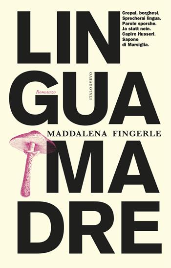 Lingua madre - Maddalena Fingerle - Libro Italo Svevo 2021, Incursioni | Libraccio.it