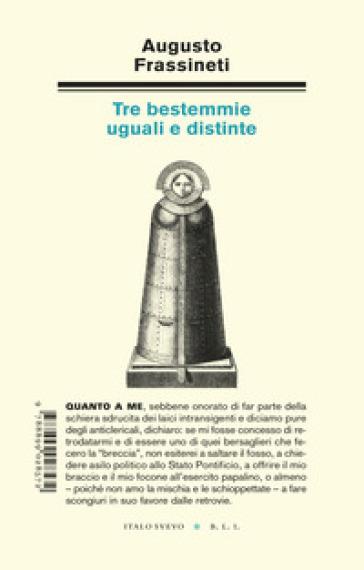 Tre bestemmie uguali e distinte - Augusto Frassineti - Libro Italo Svevo  2021, Piccola biblioteca di letteratura inutile