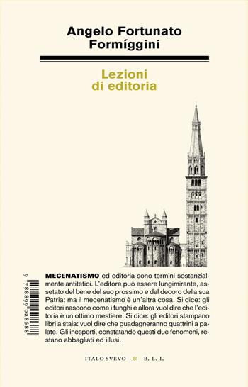 Lezioni di editoria - Angelo Fortunato Formiggini - Libro Italo Svevo 2022, Biblioteca di letteratura inutile | Libraccio.it