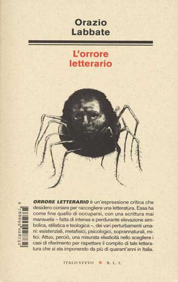 L'orrore letterario - Orazio Labbate - Libro Italo Svevo 2022, Biblioteca di letteratura inutile | Libraccio.it