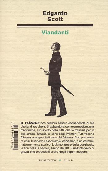 Viandanti - Edgardo Scott - Libro Italo Svevo 2023, Biblioteca di letteratura inutile | Libraccio.it