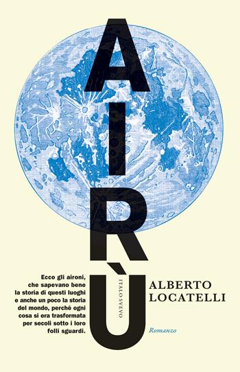 Airù - Alberto Locatelli - Libro Italo Svevo 2024, Incursioni | Libraccio.it