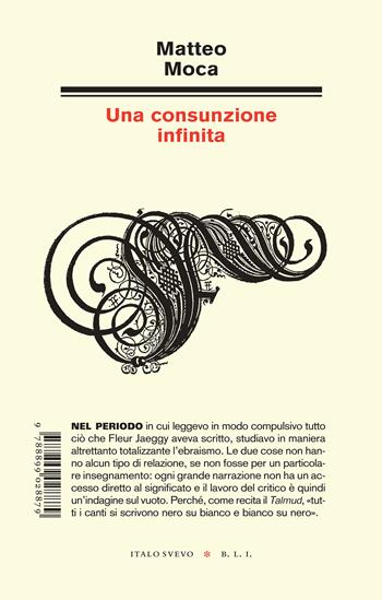 Una consunzione infinita - Matteo Moca - Libro Italo Svevo 2024, Biblioteca di letteratura inutile | Libraccio.it
