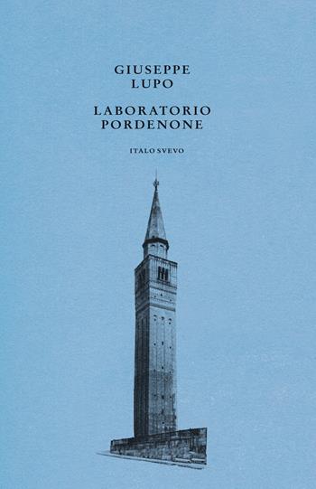 Laboratorio Pordenone - Giuseppe Lupo - Libro Italo Svevo 2025, I germogli | Libraccio.it