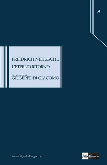 L' eterno ritorno - Friedrich Nietzsche - Libro AlboVersorio 2016 | Libraccio.it