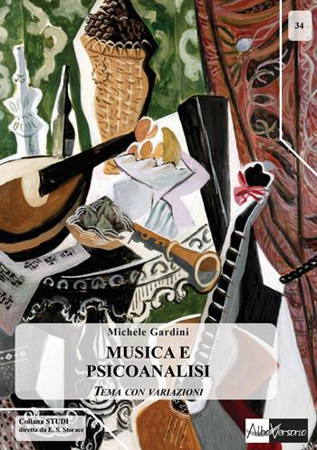 Musica e psicoanalisi - Michele Gardini - Libro AlboVersorio 2017 | Libraccio.it